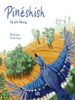 cover image of Pinéshish, la pie bleue
